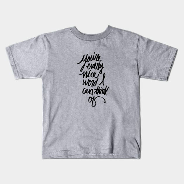 Nice Words Kids T-Shirt by olxKAIT